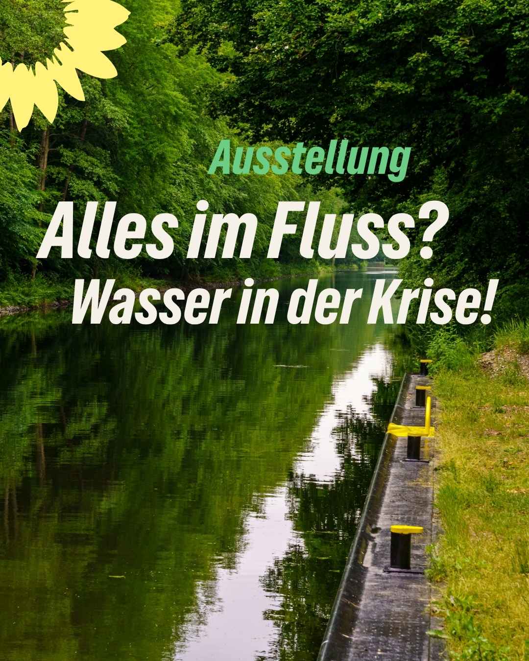 Alles im Fluss? Wasser in der Krise! Ausstellung Neubrandenburg
